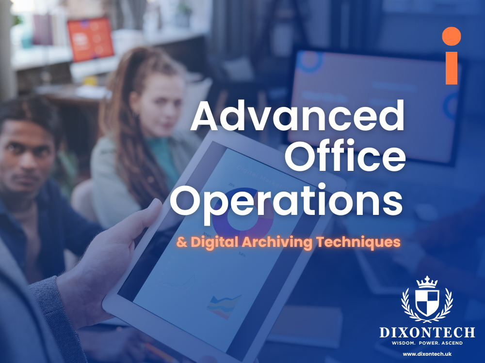 Advanced Office Operations and Digital Archiving Techniques